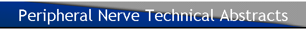 Peripheral Nerve Technical Abstracts